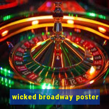 wicked broadway poster